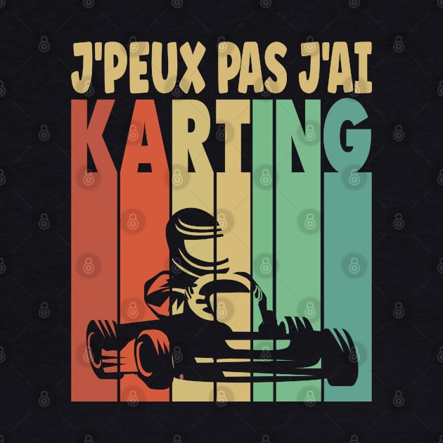 J peux pas j'ai Karting by Jabir